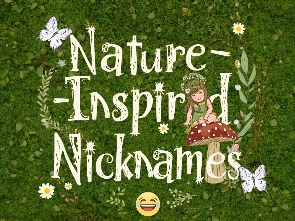 Nature-Inspired Nicknames for Girls