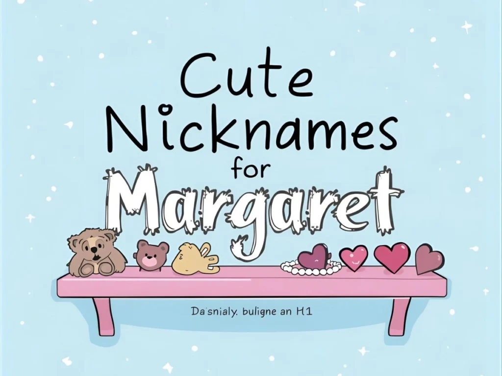 Cute Nicknames for Margaret