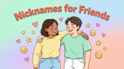 Nicknames for Friends