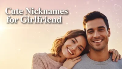 Cute Nicknames for Girlfriend