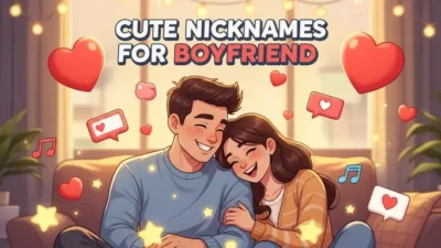 Cute Nicknames for Boyfriend
