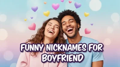 Funny Nicknames for Boyfriend