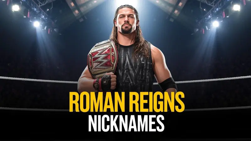 Roman Reigns Nicknames