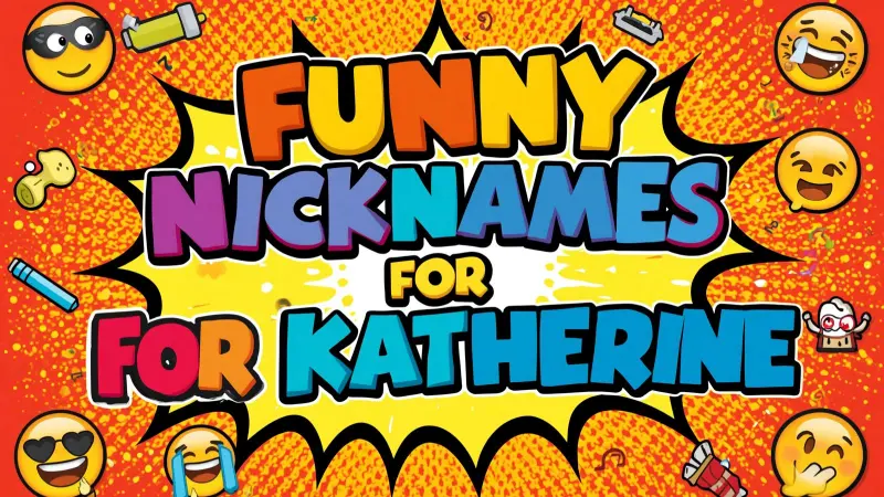 Funny Nicknames for Katherine