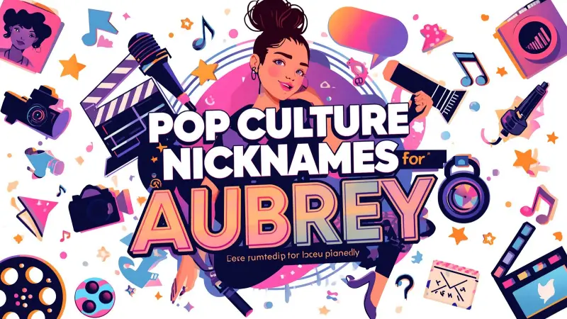 Pop Culture Nicknames for Aubrey